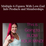 Kat Loterzo - Multiple 6-Figures With Low-End Info Products and Memberships