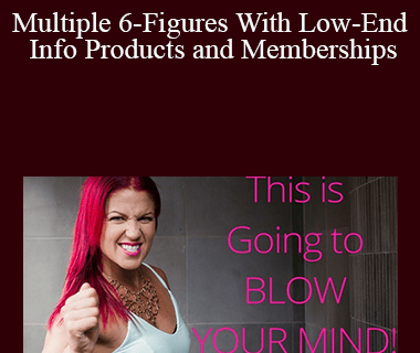 Kat Loterzo - Multiple 6-Figures With Low-End Info Products and Memberships