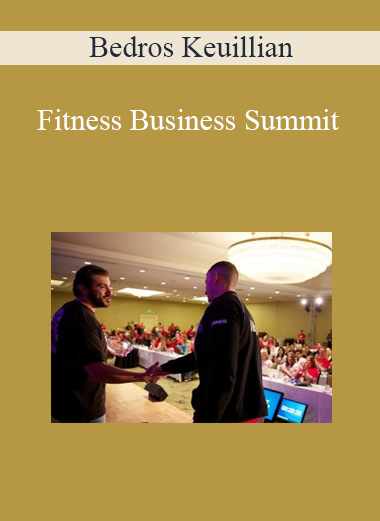 Bedros Keuillian – Fitness Business Summit