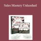 Dan Kennedy – Sales Mastery Unleashed