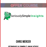 Chris Mercer – Seriously Simple Analytics