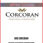 Bob Corcoran – Buyer Mastery Bootcamp