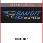 Ruben Perez – Bandit Sign on Wheels