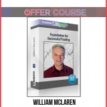 William McLaren – Foundation for Successful Trading