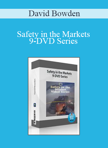 David Bowden – Safety in the Markets 9-DVD Series