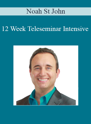 Noah St John – 12 Week Teleseminar Intensive