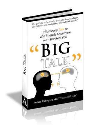 Joshua Uebergang – Big Talk Effortlessly Talk to Win Friends Anywhere With the Real You 