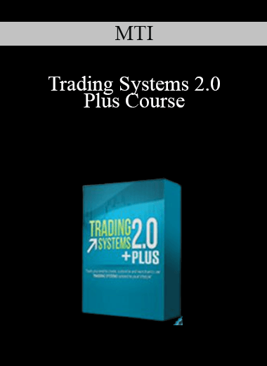 MTI - Trading Systems 2.0 Plus Course