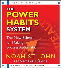  Noah St. John: The Power Habits System – The New Science for Making Success Automatic
