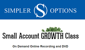 Simpler Options – Small Account Growth Class – Strategies Course, June 2014