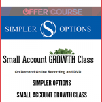 Simpler Options – Small Account Growth Class – Strategies Course, June 2014