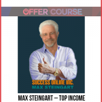 Max Steingart – Top Income Earners MLM Prosperity Retreat