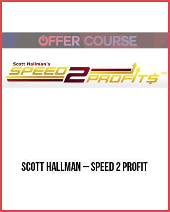 Scott Hallman – Speed 2 Profit