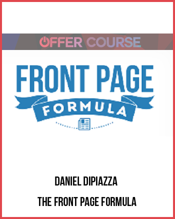 Daniel DiPiazza – The Front Page Formula