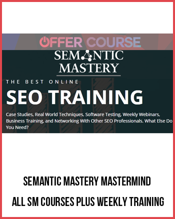 Semantic Mastery Mastermind – All SM Courses Plus Weekly Training