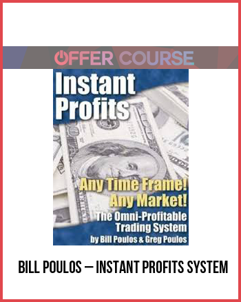Bill Poulos – Instant Profits System