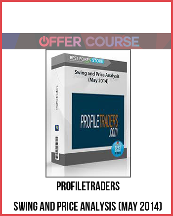 ProfileTraders – Swing and Price Analysis (May 2014)