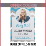 Denise Duffield-Thomas – The Lucky Bitch Manifesting Course
