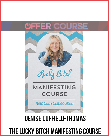 Denise Duffield-Thomas – The Lucky Bitch Manifesting Course
