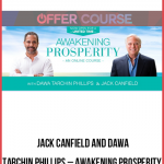 Jack Canfield and Dawa Tarchin Phillips – Awakening Prosperity