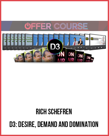 Rich Schefren – D3: Desire, Demand and Domination