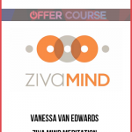 Vanessa Van Edwards – Ziva Mind Meditation