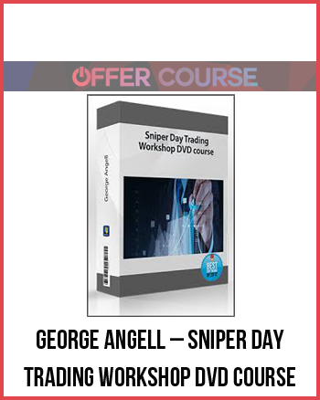 George Angell – Sniper Day Trading Workshop DVD course
