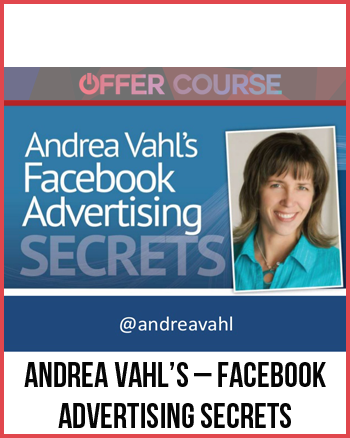 Andrea Vahl’s – Facebook Advertising Secrets