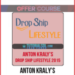 Anton Kraly’s – Drop ship Lifestyle 2015