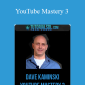 Dave Kaminski – YouTube Mastery 3