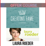 Laura Roeder – Creating Fame Complete