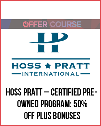 Hoss Pratt – Certified Pre-Owned Program: 50% Off Plus Bonuses