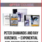 Peter Diamandis and Ray Kurzweil – Exponential and Abundance Thinking