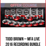 Todd Brown – MFA Live 2016 Recording Bundle