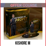 Kishore M – Extreme FX Profit System