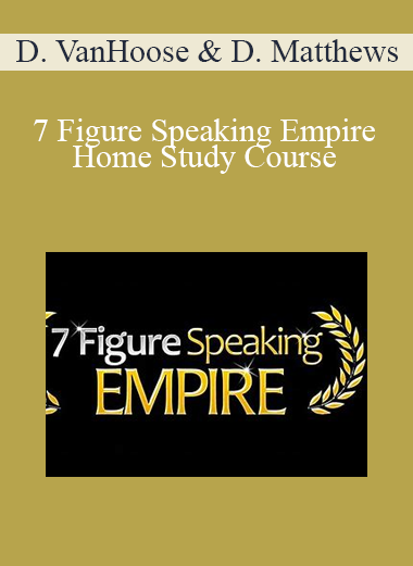Dave VanHoose and Dustin Matthews - 7 Figure Speaking Empire Home Study Course