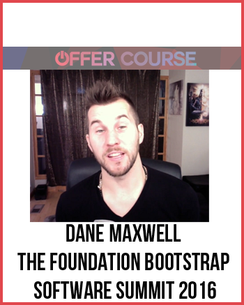 Dane Maxwell – The Foundation Bootstrap Software Summit 2016