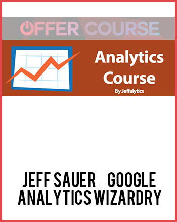 Jeff Sauer – Google Analytics Wizardry