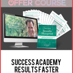 Success Academy – RESULTS Faster
