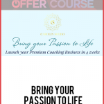 Bring your Passion to Life