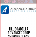 Till Boadella – Advanced Dropshipping Class