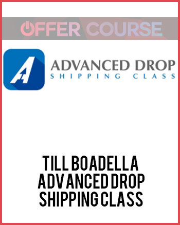 Till Boadella – Advanced Dropshipping Class