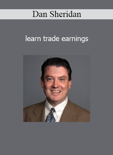 Dan Sheridan - learn trade earnings