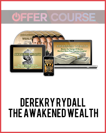 Derekry Rydall – The Awakened Wealth