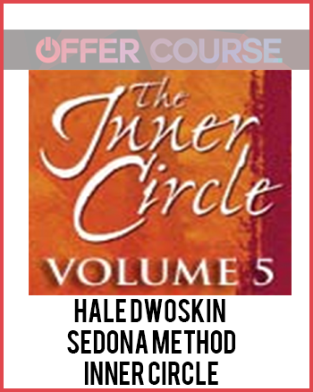 Hale Dwoskin – Sedona Method – Inner Circle