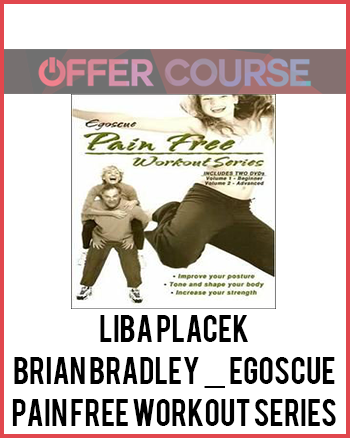 Liba Placek, Brian Bradley _ Egoscue: Pain Free Workout Series