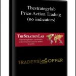Thestrategylab - Price Action Trading (no indicators)