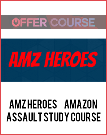 Amz Heroes – Amazon Assault Study Course