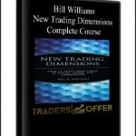 Bill Williams – New Trading Dimensions Complete Course