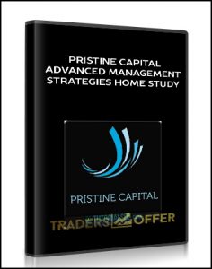 Pristine Capital – Advanced Management Strategies – Home Study